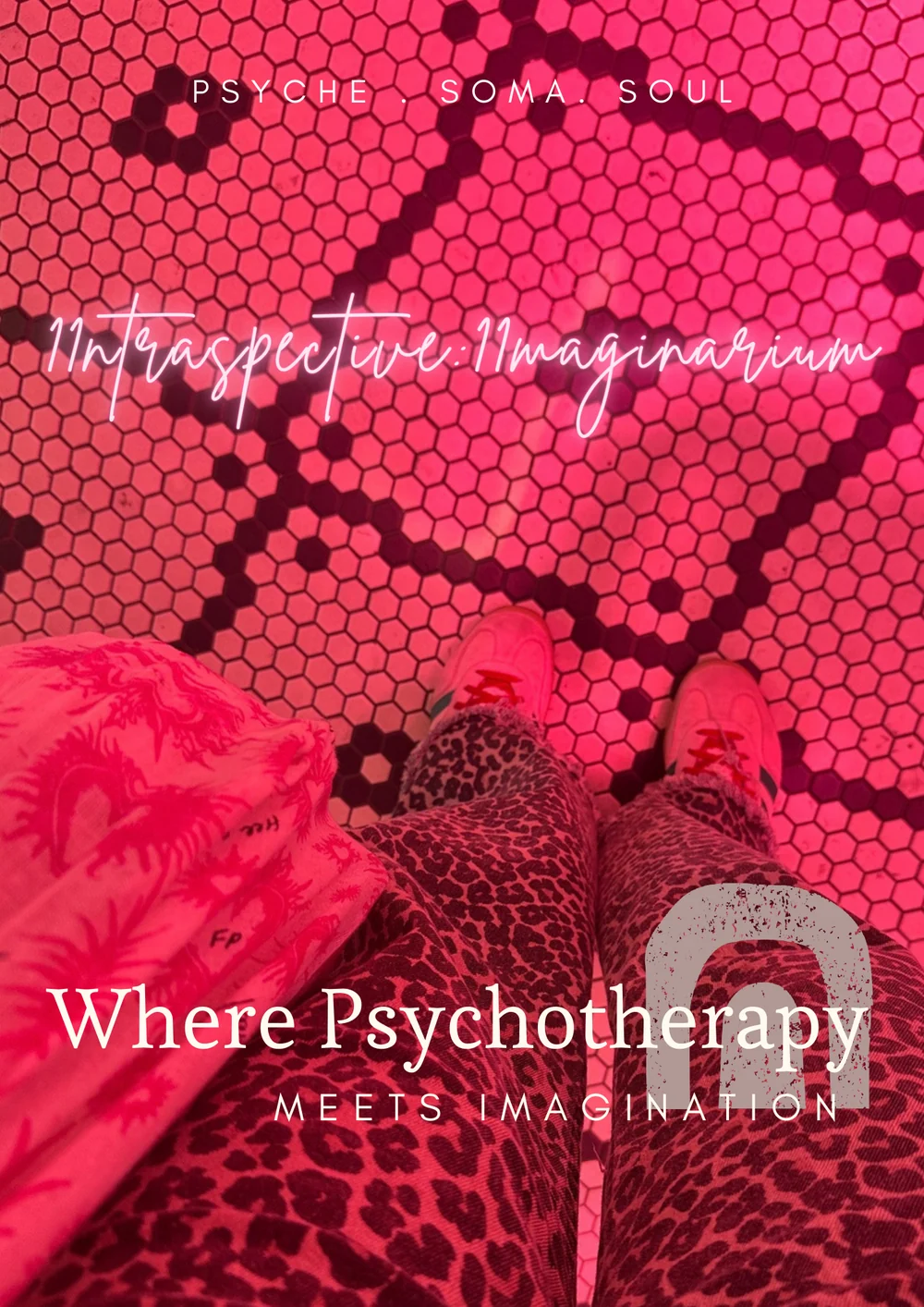 Intraspective Imaginarium flyer: Psyche, Soma, Soul. Where Psychotherapy meets imagination, over feet in leopard print on a red tiled floor